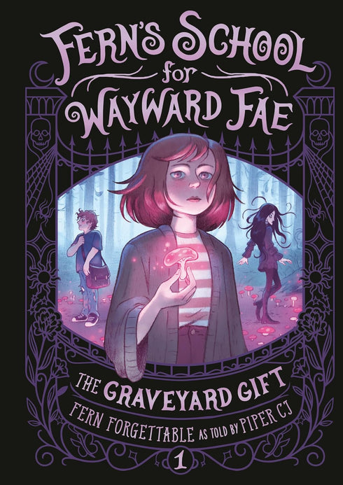 THE GRAVEYARD GIFT (FERN'S CHOOL FOR WAYWARD FAE #1) - PIPER. CJ