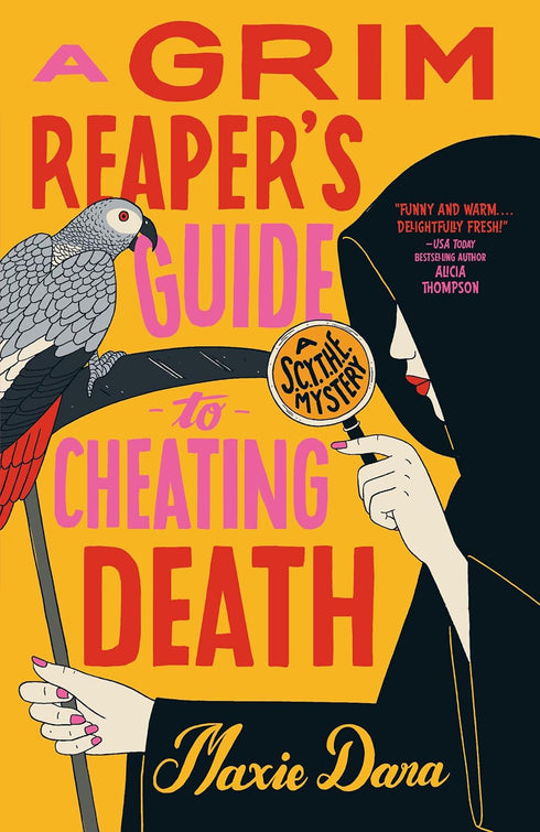 THE GRIM REAPER'S GUIDE TO CHEATING DEATH - DARA. MAXIE