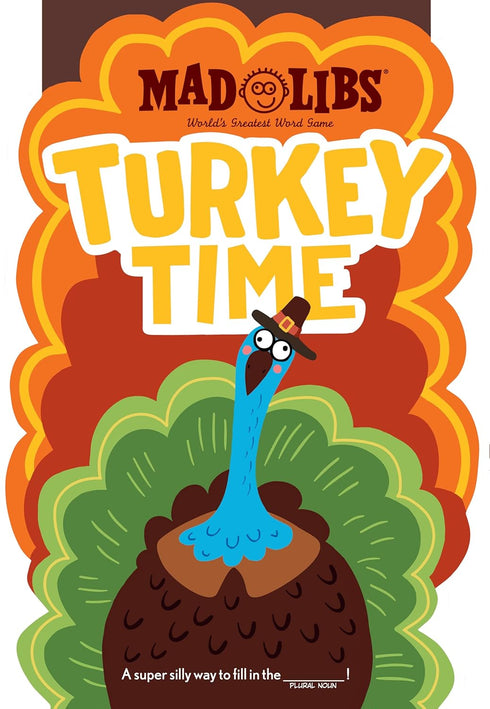 TURKEY TIME MAD LIBS - MAD LIBS