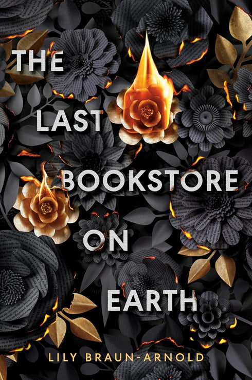 THE LAST BOOKSTORE ON EARTH - BRAUN-ARNOLD. LILY