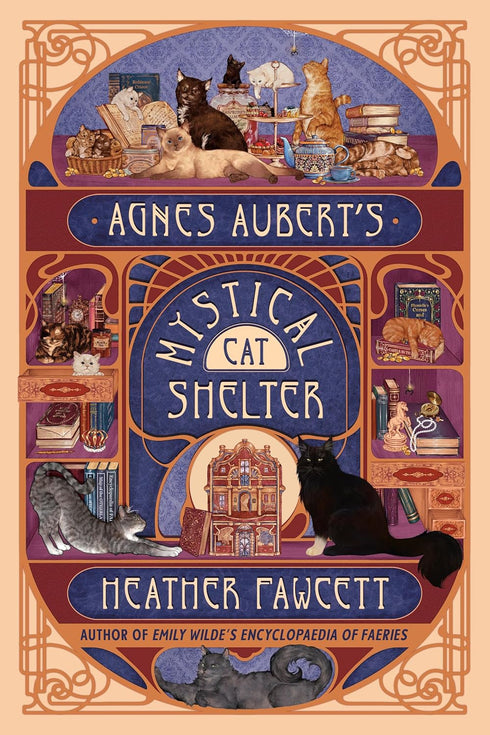 AVAILABLE 02/17/26 AGNES AUBERT'S MYSTICAL CAT SHELTER - FAWCETT. HEATHER