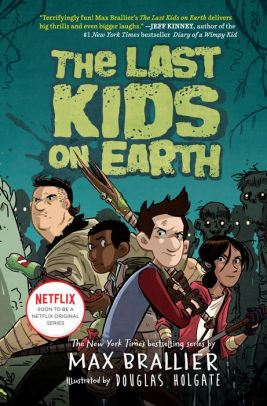 THE LAST KIDS ON EARTH - BRALLIER, MAX