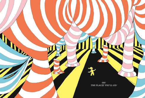 OH, THE PLACES YOU'LL GO! - DR SEUSS