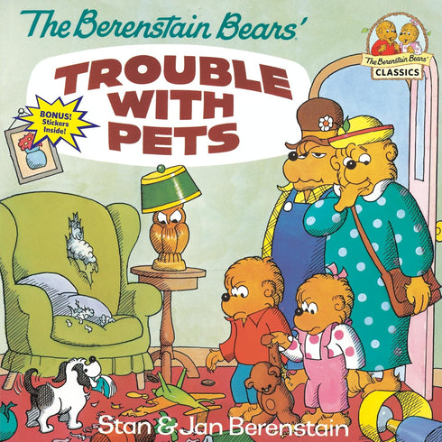 THE BERENSTAIN BEARS' TROUBLE WITH PETS - BERENSTAIN. STAN & JAN