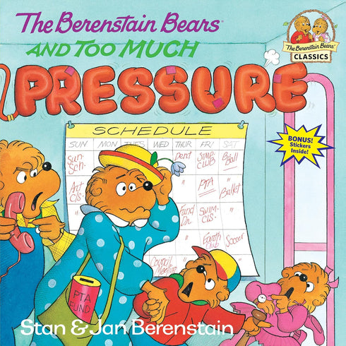 THE BERENSTAIN BEARS AND TOO MUCH PRESSURE - BERENSTAIN. STAN & JAN