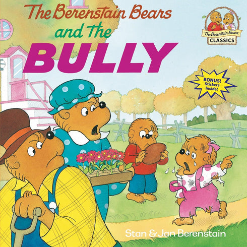 THE BERENSTAIN BEARS AND THE BULLY - BERENSTAIN. STAN & JAN