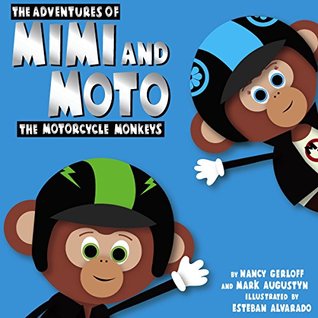 ADVENTURES OF MIMI AND MOTO - AUGUSTYN. MARK CHILDRENS PICTURE