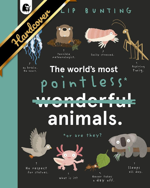 THE WORLD'S MOST POINTLESS ANIMALS: OR ARE THEY? - BUNTING. PHILIP