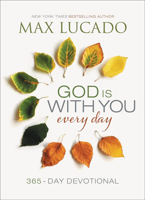 GOD IS WITH YOU EVERY DAY: 365-DAY DEVOTIONAL - LUCADO, MAX