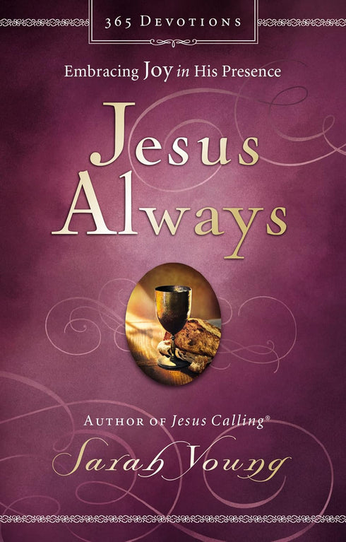 JESUS ALWAYS: EMBRACING JOY IN HIS PRESENCE (365-DAY DEVOTIONAL) - YOUNG. SARAH