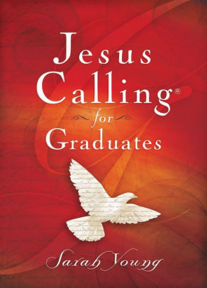Jesus Calling For Graduates, Hardcover, With Scripture References by Young. Sara