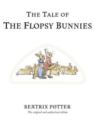 THE TALE OF THE FLOPSY BUNNIES