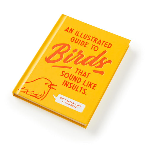 AN ILLUSTRATED GUIDE TO BIRDS THAT SOUND LIKE INSULTS - BRASS MONEKY