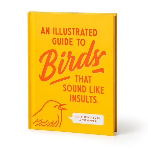 AN ILLUSTRATED GUIDE TO BIRDS THAT SOUND LIKE INSULTS - BRASS MONEKY