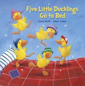 FIVE LITTLE DUCKLINGS GO TO BED - ROTH. CAROL