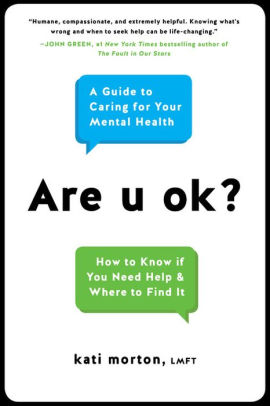 ARE U OK?: A GUIDE TO CARING F - MORTON. KATI