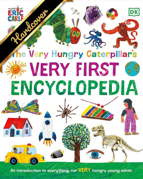 DK THE VERY HUNGRY CATERPILLAR'S VERY FIRST ENCYCLOPEDIA - CARLE. ERIC