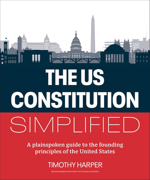 THE U.S. CONSTITUTION SIMPLIFIED - HARPER. TIMOTHY