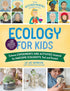 THE KITCHEN PANTRY SCIENTIST ECOLOGY FOR KIDS - HEINECKE. LIZ LEE