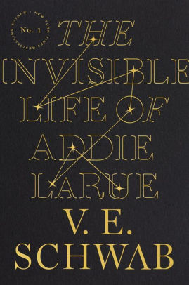 THE INVISIBLE LIFE OF ADDIE LARUE - SCHWAB. V. E.
