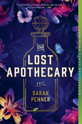THE LOST APOTHECARY (FIRST TIME TRADE) - PENNER. SARAH
