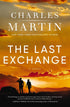 THE LAST EXCHANGE - MARTIN. CHARLES