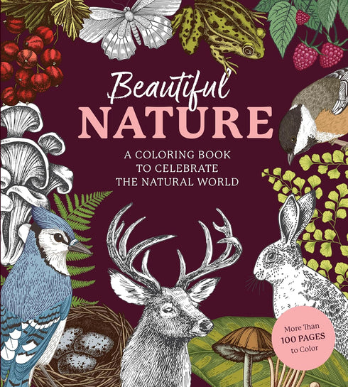 BEAUTIFUL NATURE COLORING BOOK: CELEBRATE THE NATURAL WORLD - CHARTWELL BOOKS