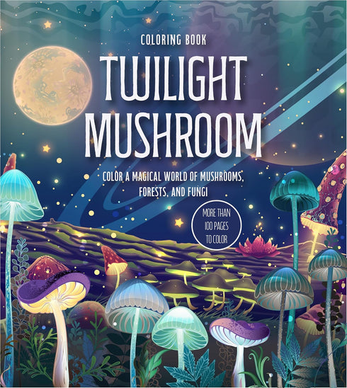 TWILIGHT MUSHROOMS COLORING BOOK - CHARTWELL BOOKS