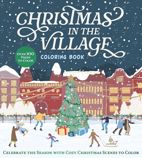 CHRISTMAS IN THE VILLAGE COLORING BOOK - EDITORS OF CHARTWELL BOOKS