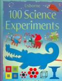 100 SCIENCE EXPERIMENTS IL - GEORGINA ANDREWS