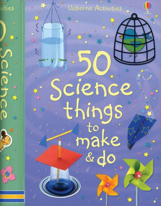 50 SCIENCE THINGS TO MAKE & DO - KNIGHTON. KATE