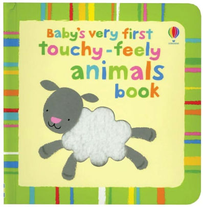 BABYS VERY FIRST TOUCHY FEELY ANIMAL BOOK - BAGGOTT. STELLABOARD BOOK