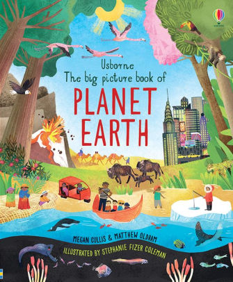 BIG PICTURE BOOK OF PLANET EARTH, THE - CULLIS. MEGAN