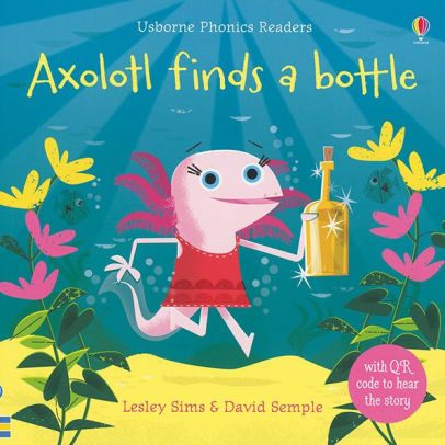 AXOLOTL FINDS A BOTTLE (IR) - SIMS. LESLEY