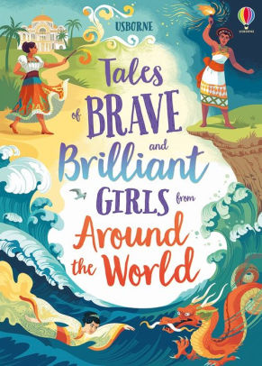 TALES OF BRAVE AND BRILLIANT GIRLS FROM AROUND THE WORLD - DAVIDSON. SUSANNA
