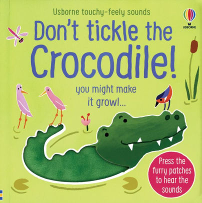 DON'T TICKLE THE CROCODILE! - TAPLIN. SAM