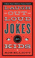 LAUGH-OUT-LOUD JOKES FOR KIDS - ELLIOTT. ROB