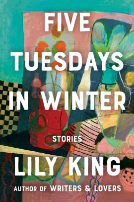 FIVE TUESDAYS IN WINTER - KING. LILY