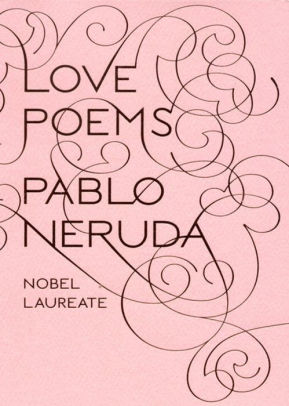 LOVE POEMS - NERUDA. PABLO ; WALSH. DONALD D
