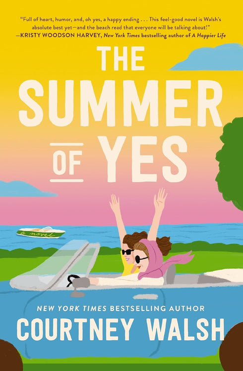THE SUMMER OF YES: A NOVEL - WALSH. COURTNEY