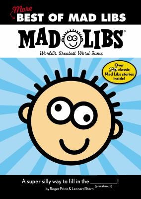 MORE BEST OF MAD LIBS: WORLD'S GREATEST WORD GAME - PRICE. ROGER ; STERN. LEONAR
