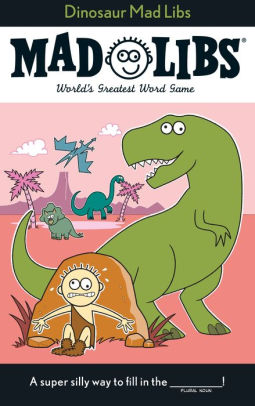 DINOSAUR MAD LIBS: WORLD'S GREATEST WORD GAME - PRICE. ROGER