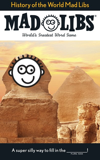 HISTORY OF THE WORLD MAD LIBS: WORLD'S GREATEST WORD GAME