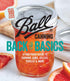 BALL CANNING BACK TO BASICS-BALL TEST KITCHEN