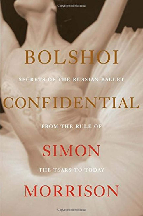 Bolshoi Confidential-Morrison, Simon