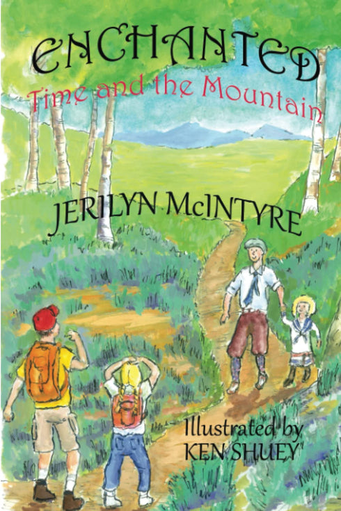 ENCHANTED: TIME AND THE MOUNTAIN - MCINTYRE. JERILYN