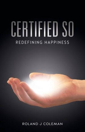 CERTIFIED SO REDEFINING HAPPINESS - COLEMAN. ROLAND J