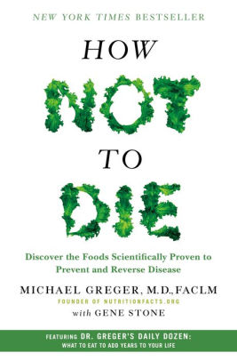 HOW NOT TO DIE - GREGER. MICHAEL