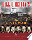 BILL OREILLYS LEGENDS AND LIES: THE CIVIL WAR - OREILLY. BILL