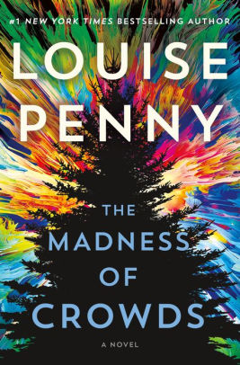 THE MADNESS OF CROWDS - PENNY. LOUISE